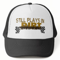 Still Plays In Dirt