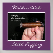 Still Puffing Haiku Art Print