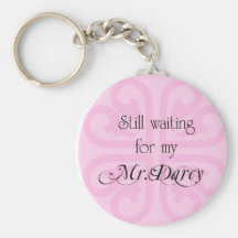 Still Waiting for my Mr Darcy Key Chains