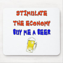 STIMULATE THE ECONOMY MOUSEPAD