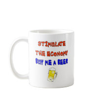 STIMULATE THE ECONOMY MUGS