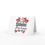 Stimulus Package for U Greeting Card