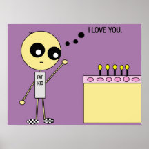 STIX: I love you like a fat kid loves cake. Poster