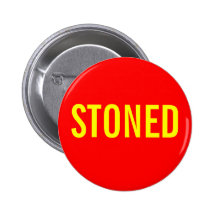 STONED PINBACK BUTTONS