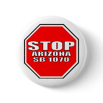 STOP ARIZONA SB 1070 PINS