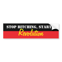 Stop bitching bumper sticker