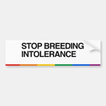 STOP BREEDING INTOLERANCE - .png Bumper Stickers