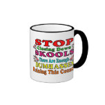 STOP Closing Down Skools Coffee Mug