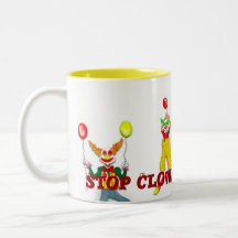 Stop Clowing Around! Coffee Mugs
