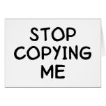 Stop Copying Me Cards