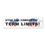 Stop Corruption, Term Limits - Bumper Bumper Stickers
