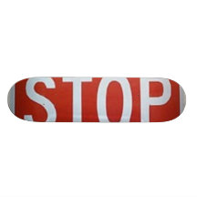 Stop Custom Skate Board
