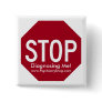 Stop Diagnosing Me!