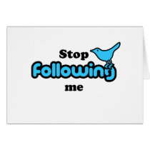 Stop following me
