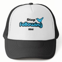 Stop following me