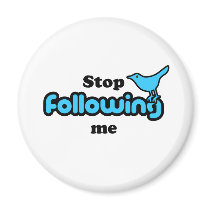 Stop following me