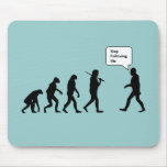 Stop Following Me Mouse Pad
