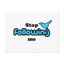 Stop following me