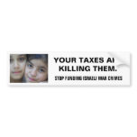 STOP FUNDING ISRAELI WAR CRIMES bumper stickers