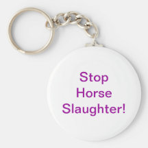 Stop Horse Slaughter! Key Chain