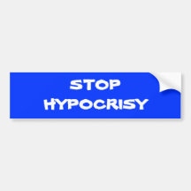 STOP HYPOCRISY BUMPER STICKERS