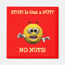 STOP! Is that a NUT?, NO NUTS! Refrigerator Magnets