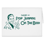 Stop Jumping On The Bed! (Dadism #137) cards