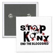 Stop Kony. End the Bloodshed. Pinback Buttons