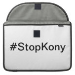 Stop Kony MacBook Pro Sleeves