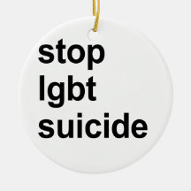 stop lgbt suicide christmas ornament