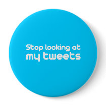 Stop looking at my tweets 2