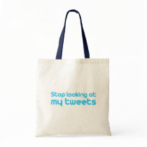 Stop looking at my tweets canvas bag