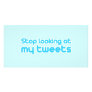 Stop looking at my tweets personalized photo card