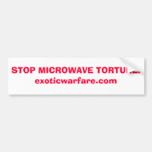 STOP MICROWAVE TORTURE!exoticwarfare.com Bumper Stickers