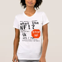 STOP NF, what the, NF!?, at Rochester Institute... T-shirt