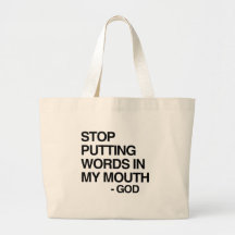 STOP PUTTING WORDS IN MY MO TOTE BAGS