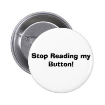 Stop Reading my Button!