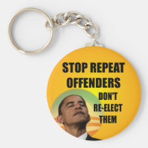 Stop Repeat Offenders - Anti Obama Keychains