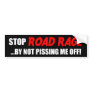 Stop Road Rage Bumper Sticker