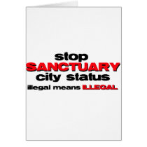 stop sanctuary city status greeting cards