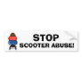 STOP SCOOTER ABUSE! Bumper Stickers