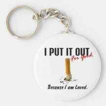 Stop Smoking I Put It Out Family Loves Me Keychain