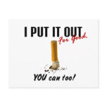 Stop Smoking I Put It Out You Can Too postcards