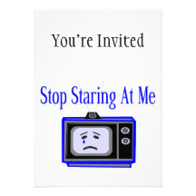 Stop Staring At Me Television Set Custom Announcement