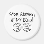 Stop Staring At My Balls Volleyballs Refrigerator Magnet