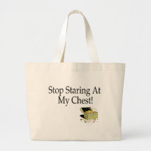 Stop Staring At My Chest! Canvas Bags