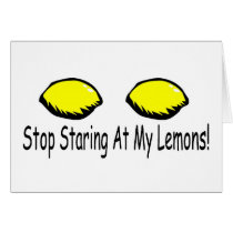 Stop Staring At My Lemons Cards