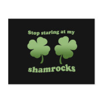 STOP STARING AT MY SHAMROCKS POST CARD