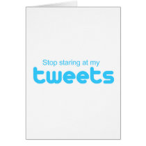 Stop staring at my Tweets