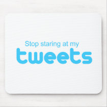 Stop staring at my Tweets